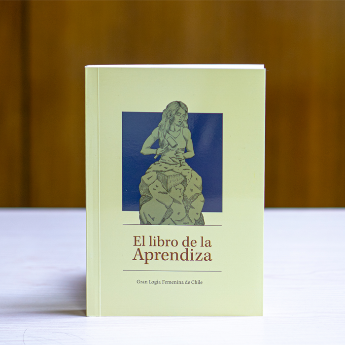 El libro de la Aprendiza - Gran Logia Femenina de Chile