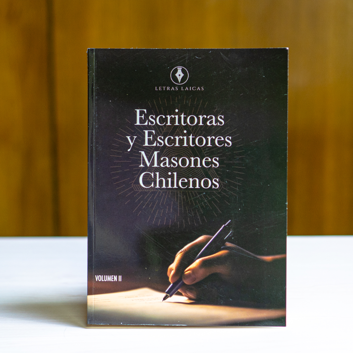 Escritoras y Escritores Masones de Chile - Volumen I